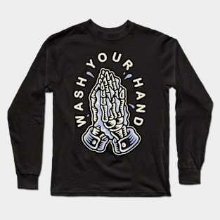 Wash Your Hands Long Sleeve T-Shirt